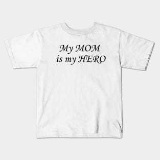 Mom Acronym My Mom is my Hero Kids T-Shirt